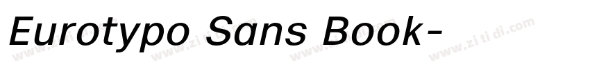 Eurotypo Sans Book字体转换 Eurotypo Sans Book字体转换